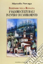 Bertinoro nella Romagna. I valori culturali di un'era di cambiamento libro