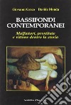 Bassifondi contemporanei. Malfattori, prostitute e straccioni dentro la storia libro di Greco Giovanni Monda Davide