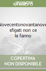 Novecentonovantanove sfigati non ce la fanno libro