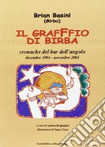 Il graffio di Birba. Cronache del bar dell'angolo