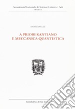 A priori kantiano e meccanica quantistica libro