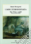 Uomini e terre di Romagna. Saggi di storia rurale (secoli XVI-XIX) libro