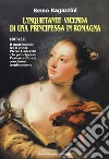 L'inquietante vicenda di una principessa in Romagna libro di Ragazzini Remo