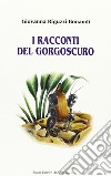 I racconti del Gorgoscuro libro