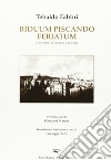 Biduum piscando feriatum-Due giorni di vacanza a pescare libro