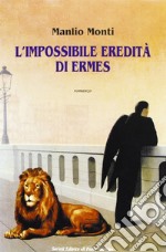 L'impossibile eredità di Ermes libro