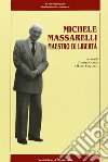 Michele Massarelli maestro di libertà libro