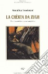 La chèrta da zugh. Poesie in dialetto santarcangiolese libro di Teodorani Annalisa