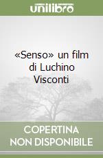 «Senso» un film di Luchino Visconti libro