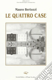 Le quattro case