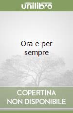 Ora e per sempre