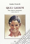 Quei giorni... Tra storia e memoria. Longiano 1944-1948 libro di Pedrelli Guido