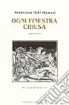 Ogni finestra chiusa libro di Vichi Albanesi Annateresa