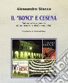 Il «Bonci» e Cesena. Storia ed economia di un teatro e della sua città libro