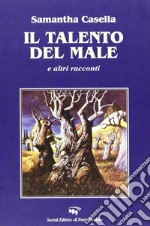 Il talento del male e altri racconti libro