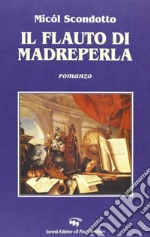 Il flauto di madreperla libro