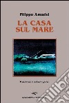 La casa sul mare libro