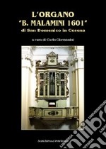 L'organo «B. Malamini 1601» libro