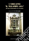 L'organo «B. Malamini 1601» libro