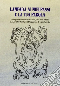 Lampada ai miei passi è la tua parola libro