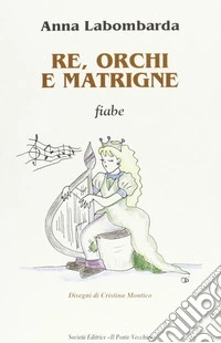 Re, orchi e matrigne