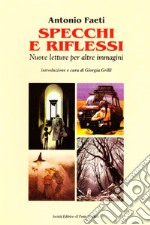 Specchi e riflessi. Nuove letture per altre immagini libro