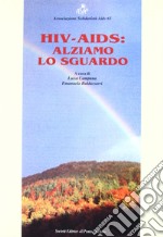 HIV-Aids: alziamo lo sguardo libro