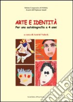 Arte e identità. Per una autobiografia a 4 anni