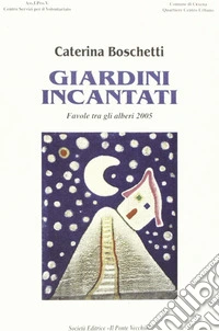Giardini incantati 2005