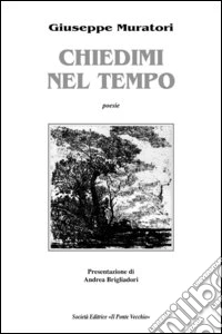 Chiedimi nel tempo