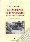 Qualcuno si è salvato. Ma nulla è stato più come prima libro