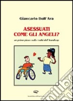 Asessuati come gli angeli? libro