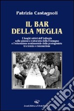 Il bar della Meglio