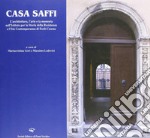 Casa Saffi. L'architettura, l'arte e la memoria libro