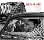 Chico De Luigi. Un fotografo per Fandango libro