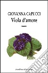 Viola d'amore libro di Capucci Giovanna