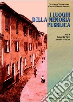 I luoghi della memoria pubblica libro