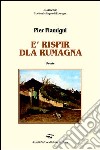 Rispir dla Rumagna (E') libro