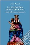 La Madonna di Romagnano libro di Bazzani Attilio