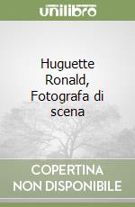 Huguette Ronald, Fotografa di scena libro