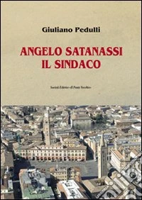 Angelo Satanassi il sindaco