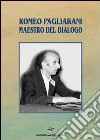 Romeo Pagliarani maestro del dialogo libro