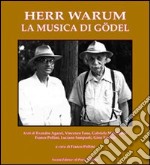 Herr Warum. La musica di Gödel libro