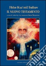 Il Nuovo Testamento. Ediz. illustrata libro