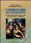 Castrocaro nel Rinascimento. Il capoluogo della Romagna toscana tra Quattrocento e Cinquecento libro