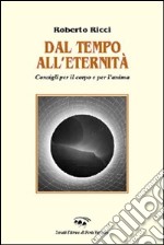 Dal tempo all'eternità libro