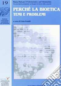 Perché la bioetica. Temi e problemi