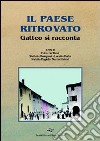 Il paese ritrovato. Gatteo si racconta libro