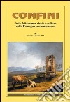 Confini. Arte e letteratura, storia e cultura della Romagna contemporanea libro