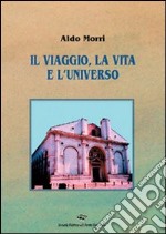 Il viaggio, la vita e l'universo libro